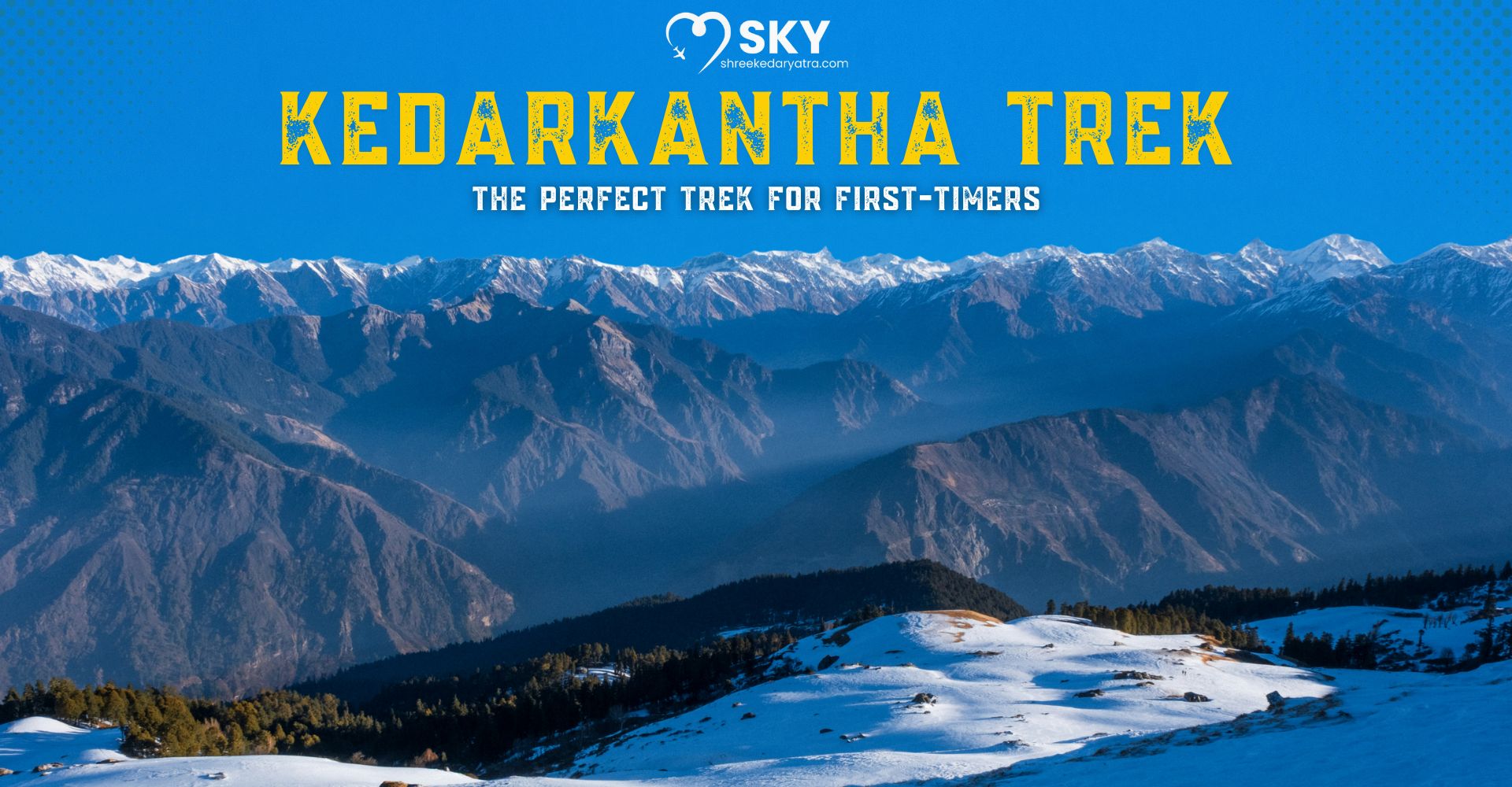 Why Kedarkantha is the Perfect Trek for First-Timers